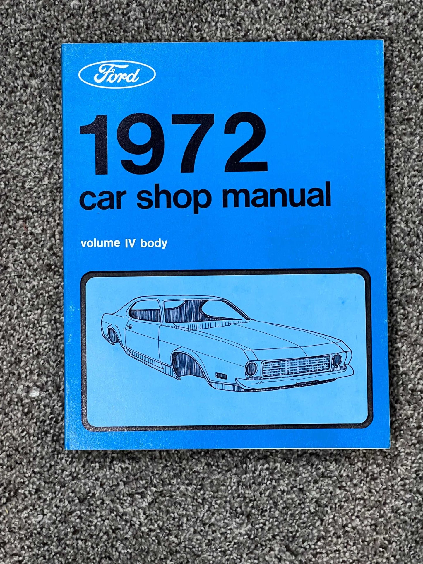 Ford 1972 Car Shop Volume IV Body Manual Vintage NOS Restoration EX Condition Relic has been stored away safely for decades and ton of information for various models
