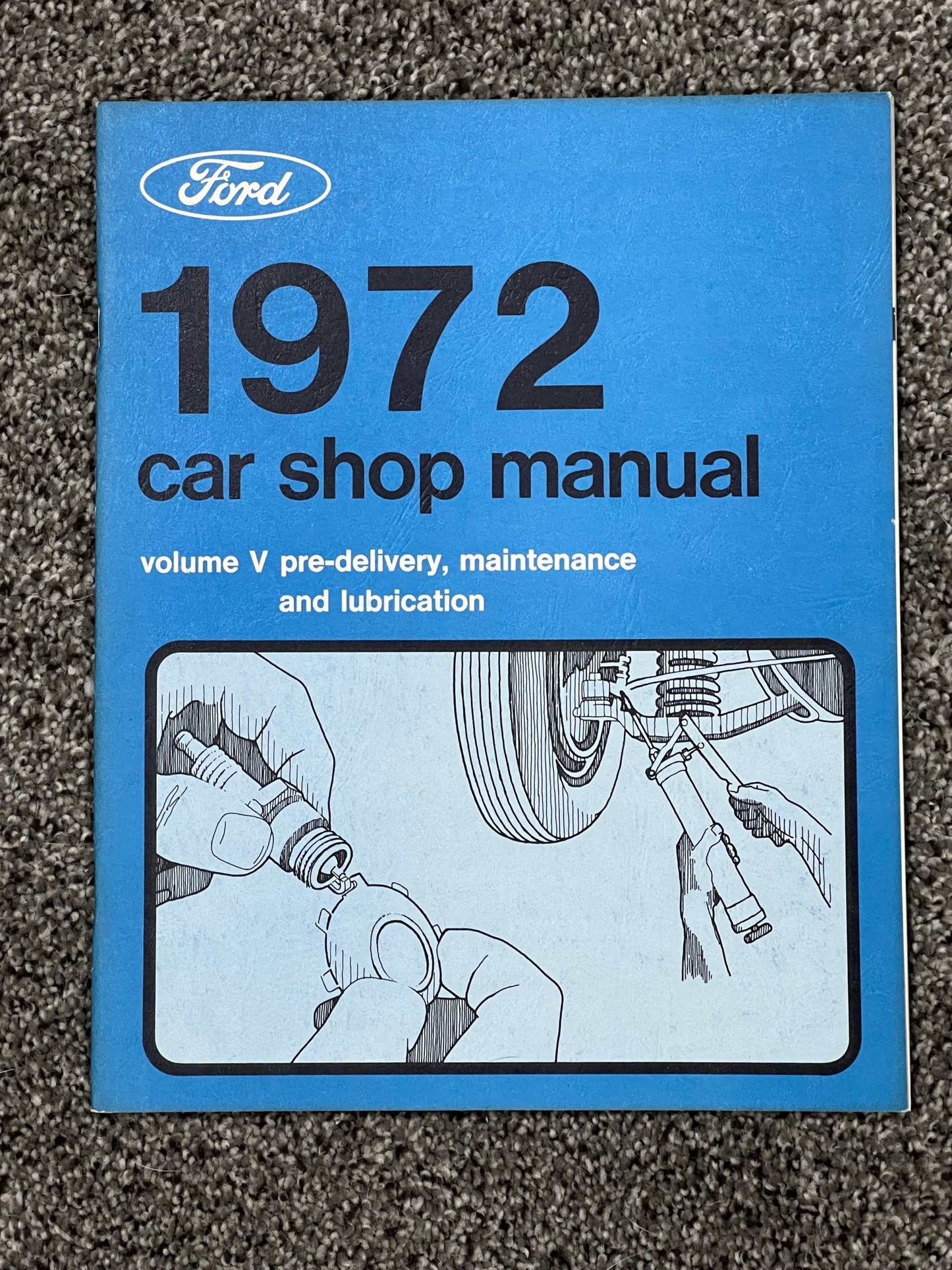 Ford 1972 Car Shop Volume V Pre Del Maintenance Lube Manual Vintage NOS Restoration EX Condition Relic has been stored away safely for decades and ton of information
