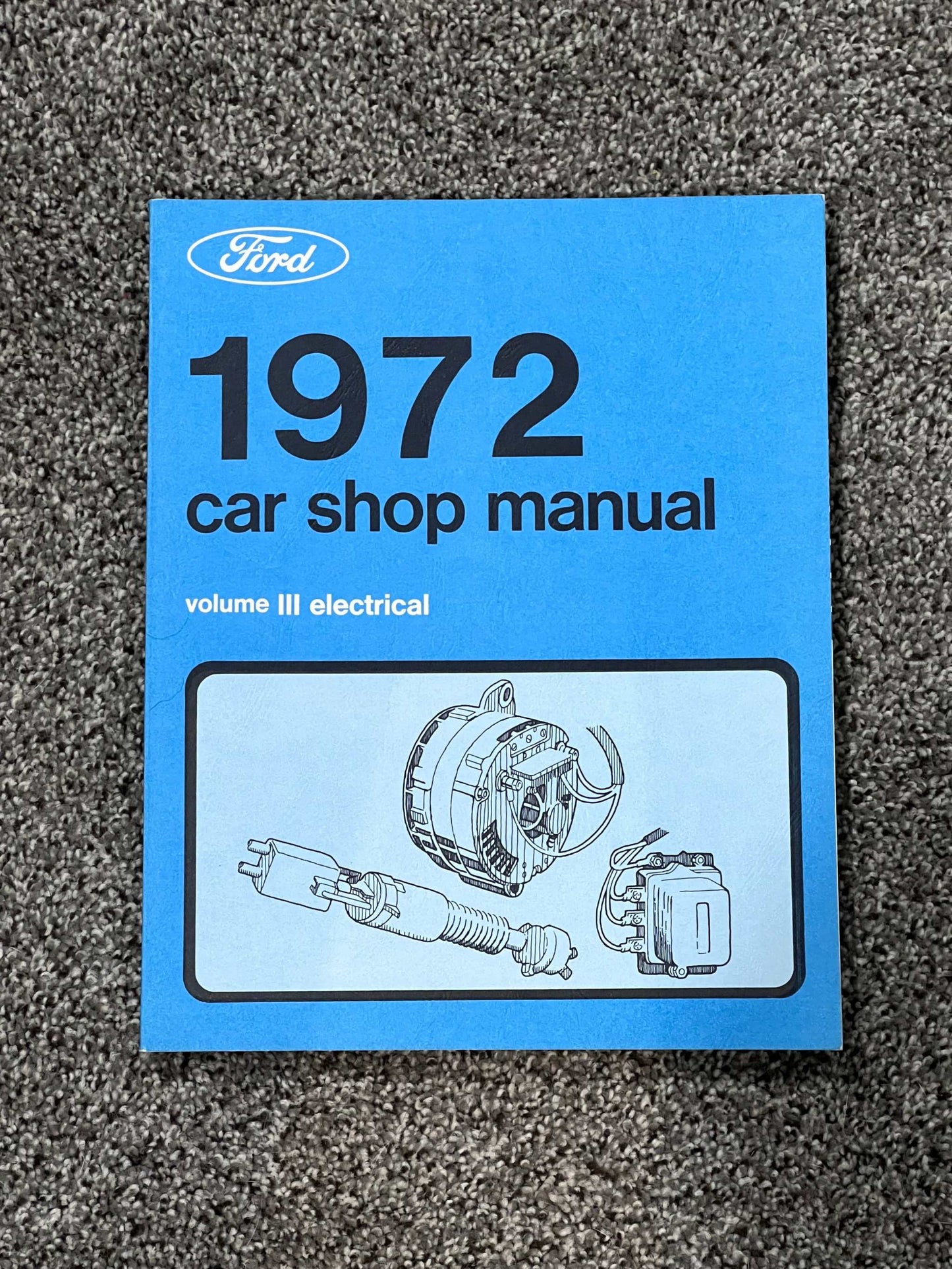 Ford 1972 Car Shop Volume III Electrical Manual Vintage NOS Restoration EX Condition Relic has been stored away safely for decades and ton of information for various