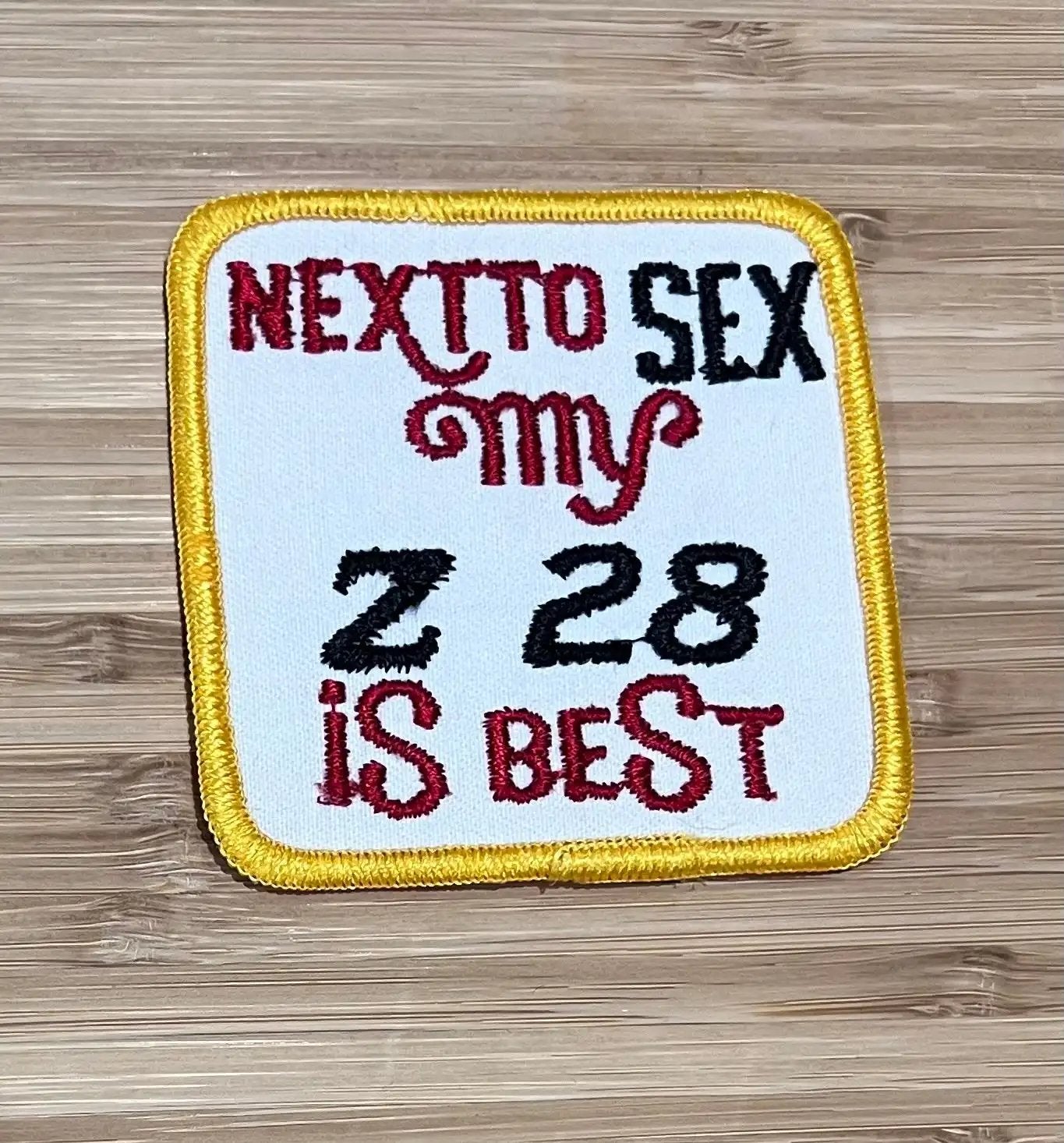 My Z28 Is Best Next To Sex Vintage Patch Auto NOS EX Condition Item Relic has been safely stored away for decades and measures approximately a 3 inch square