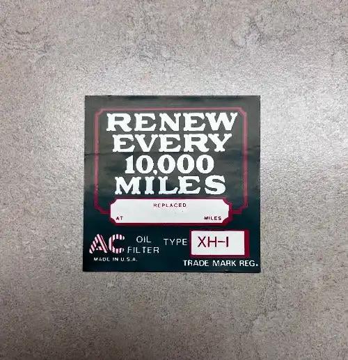 Hudson 1926-1932 Oil Filter Renew Every 10000 Miles XH 1 Decal