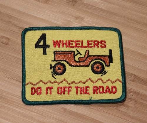 4 Wheelers Do It Off The Road Patch