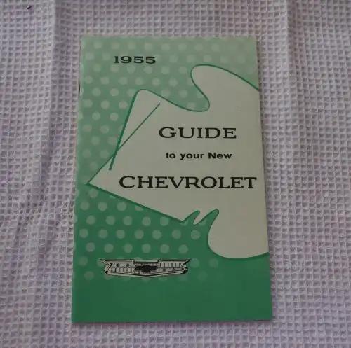 1955 Chevrolet Guide to your NEW Chevrolet Manual VINTAGE BROCHURE NOS Owners Manual Absolute MINT Condition 25 pages of information and specifications Great info