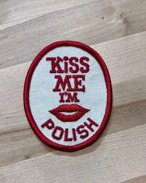 KISS ME IM Polish Patch, block lettering and great stitching. NOS Item, never sewn or displayed, stored away safely for decades and  measures approx 4 x 3 inches. 