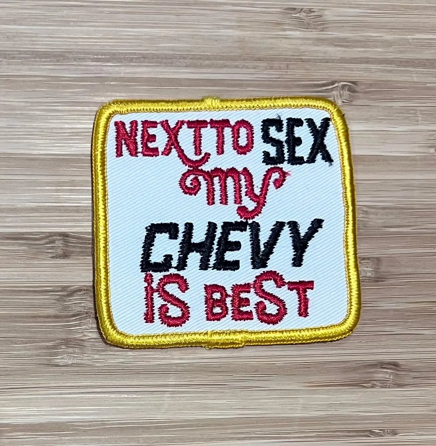 My Chevy Is Best Next To Sex Vintage Patch Auto NOS EX Condition Item Relic has been safely stored away for decades and measures approximately a 3 inch square