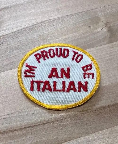 IM Proud To Be An Italian Vintage Patch Eclectic Mint New Old Stock Item Relic has been stored away safely for decades and measures approx 2.5 inches x 3 inches