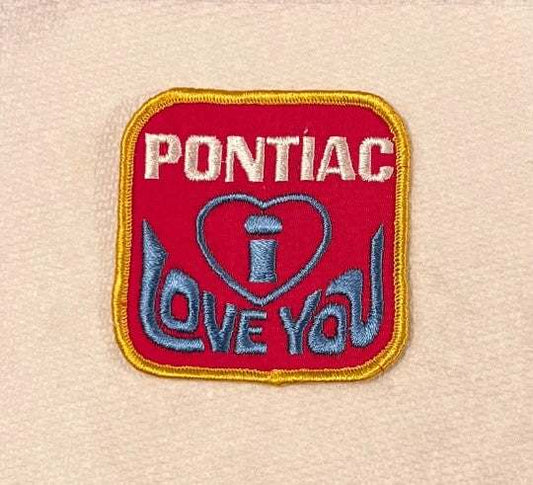 PONTIAC I LOVE YOU Patch Mint Retro NoS Vintage Retro Pontiac EXC Patch A GREAT item for the PONTIAC owner, collector in your life. Detailed stitching and condition